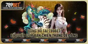 Rồng hổ tại 789bet