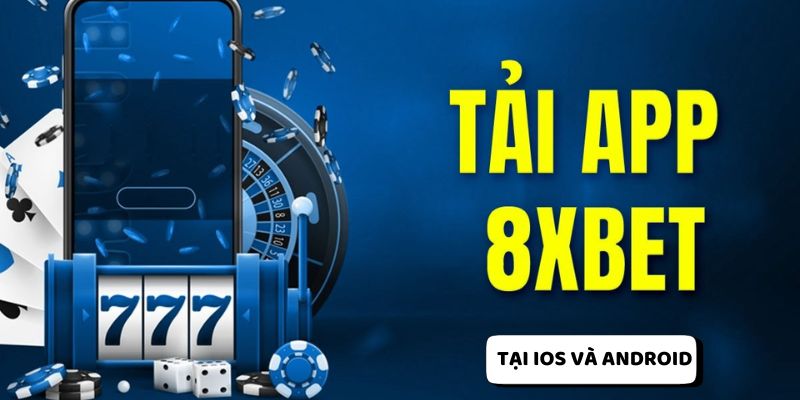 Thao tác tải ứng dụng 8xbet nhanh gọn nhất 