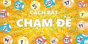 Cách bắt đề chạm hiệu quả