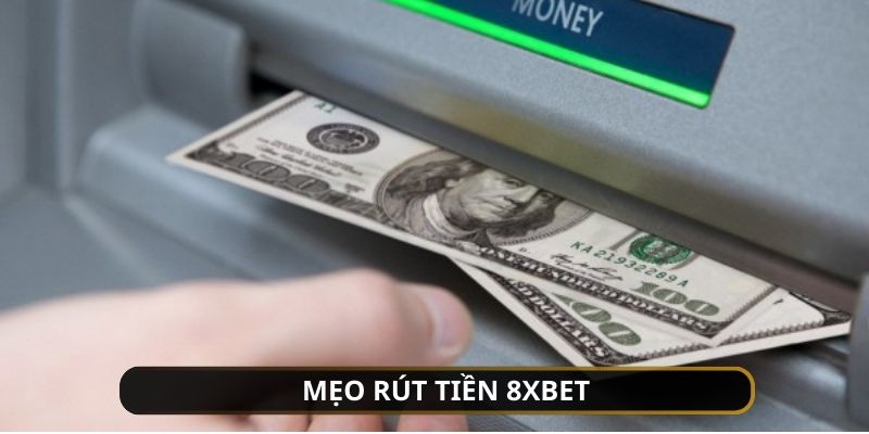 Một số mẹo khi rút tiền bạn nên biết