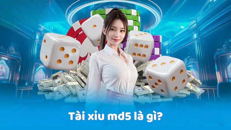 Tài xỉu md5 là gì?