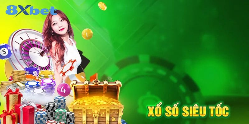 Xổ số siêu tốc 8xbet là gì?