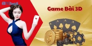 Giới thiệu tổng quan về game bài 3d 8xbet