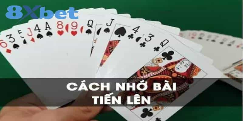 Tại sao phải học cách nhớ bài tiến lên