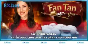 Cách chơi Fantan - Chiến lược chơi chắc tay dành cho người mới