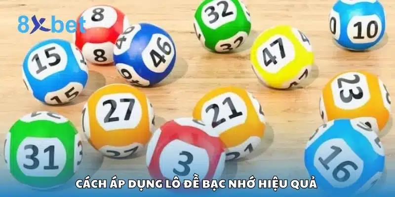 Cách áp dụng lô đề bạc nhớ hiệu quả